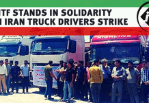 Internationale Vereinigung der Transportarbeiter (ITF) unterstützt Lastwagenfahrer im Iran