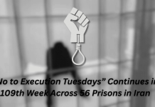 Die Kampagne „Nein zu Hinrichtungsdienstagen“ -109. Woche in 56 Gefängnissen im Iran